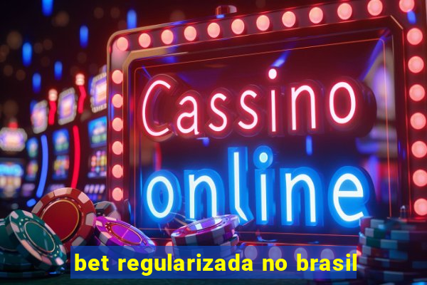 bet regularizada no brasil